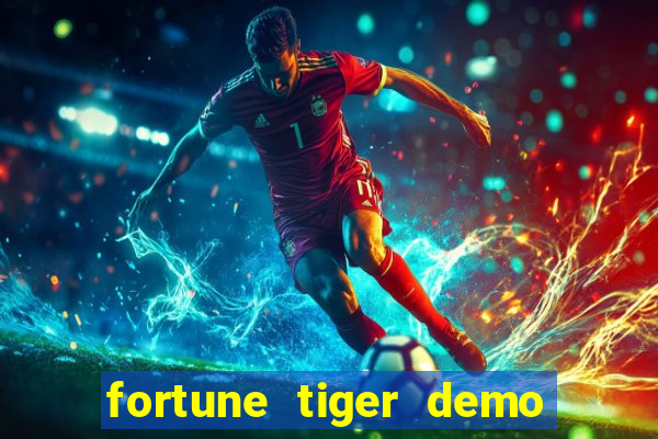 fortune tiger demo bet maxima